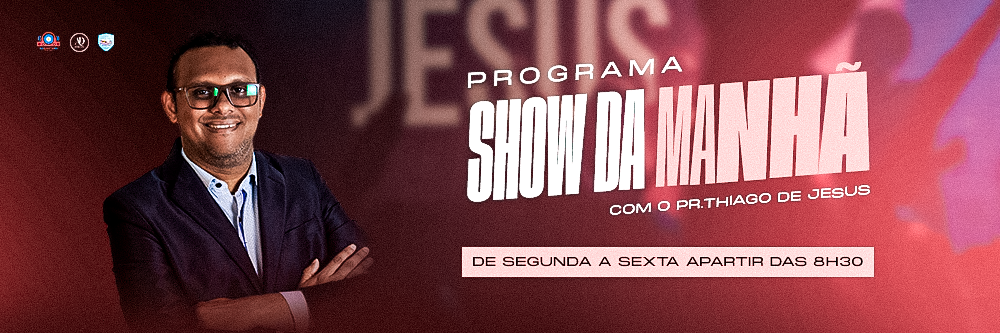 Show da manhã com o Pr. Thiago de Jesus